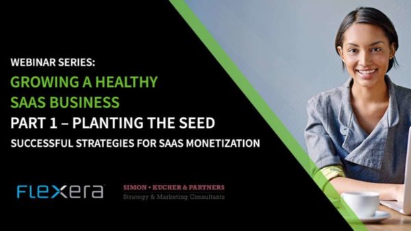 SaaS Monetization – Insights from Simon-Kucher & Partners and Flexera