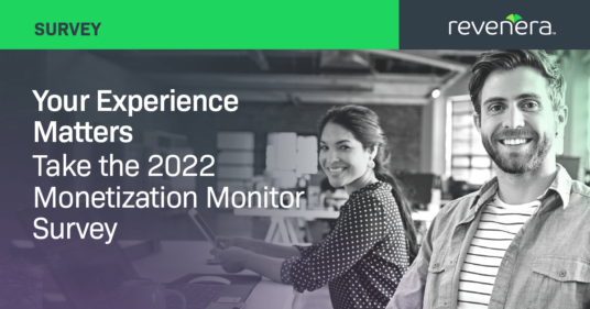 Your Experience Matters: Take the 2022 Monetization Monitor Survey